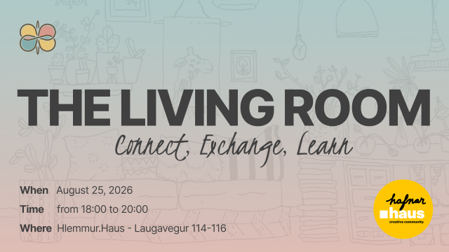 The Living Room, August 25th - Hlemmur.Haus